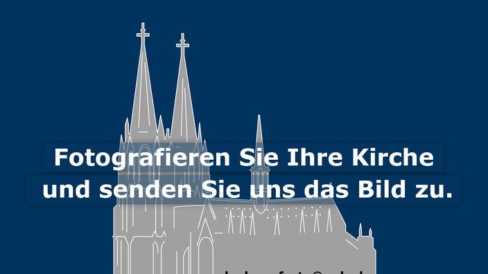 Eine Silhouette des Kölner Doms mit dem Aufschrift: "Fotografieren Sie Ihre Kirche und senden Sie uns das Bild zu."