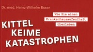 Buchtitel: "Kittel, Keime, Katastrophen: Wie Sie einen Krankenhausaufenthalt überleben"