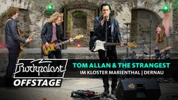 Tom Allan & The Strangest: OFFSTAGE im Kloster Marienthal