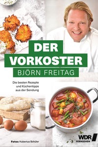 Buchtitel "Der Vorkoster Die besten Rezepte und Küchentipps aus der Sendung"