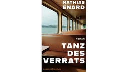 Buchcover: "Tanz des Verrats" von Mathias Énard