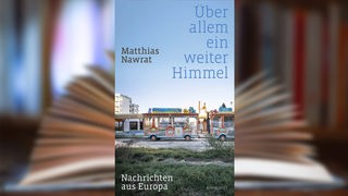 Buchcover: "Über allem ein weiter Himmel" von Matthias Nawrat