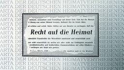 Auszug aus der Charta der deutschen Heimatvertriebenen, Schriftzug "...Recht auf die Heimat..."