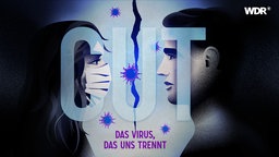 CUT – Das Virus, das uns trennt