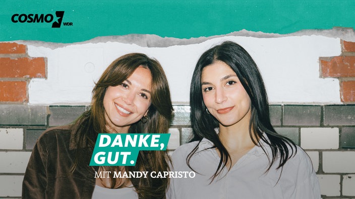 Danke, gut: Mandy Capristo über frühen Ruhm und Panikattacken - Mandy Capristo und Miriam Davoudvandi gemeinsam auf dem Podcastcover