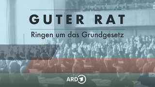 Grafik, im Hintergrund ein Foto des ersten Treffens des Parlamentarischen Rates am 1. September 1948, grafische Aufschrift: Guter Rat - Ringen um das Grundgesetz.