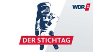 WDR 2 Der Stichtag