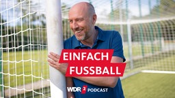 WDR 2 Einfach Fußball - Der Liga Live Podcast