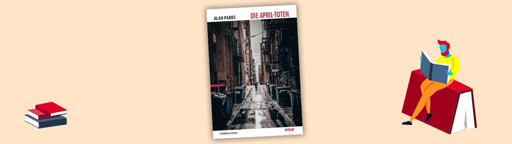 Cover Alan Parks - Die April-Toten