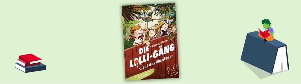 Cover Charlotte Inden/Susanne Göhlich - Die Lolli-Gäng sucht das Abenteuer