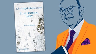 Christoph Ransmayr - Egal wohin, Baby