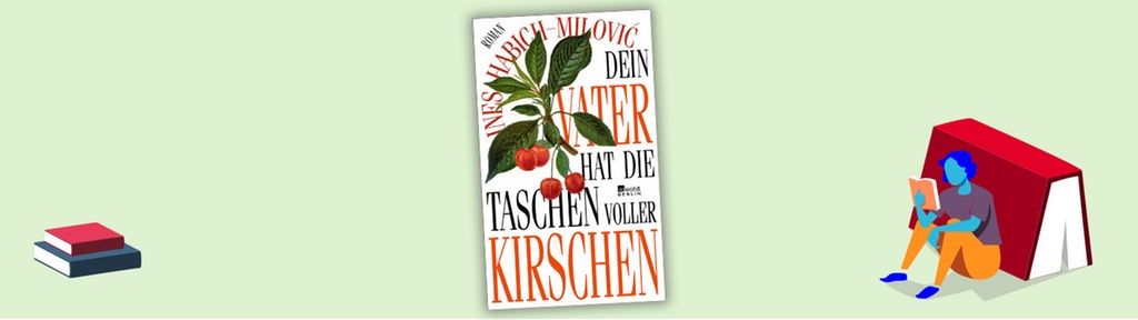 Cover Ines Habich-Milović - Dein Vater hat die Taschen voller Kirschen