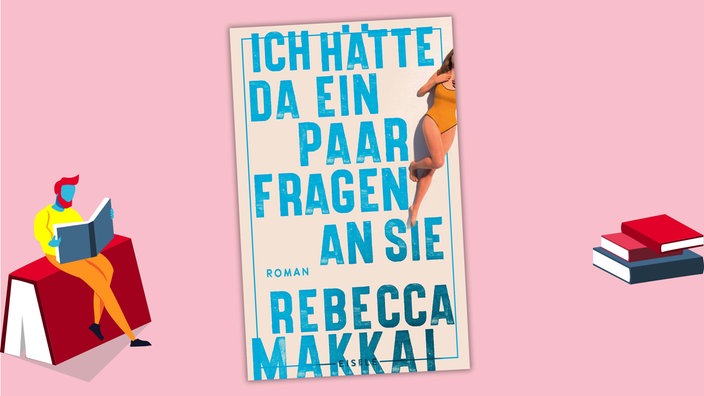 Rebecca Makkai - Ich hätte da ein paar Fragen an Sie