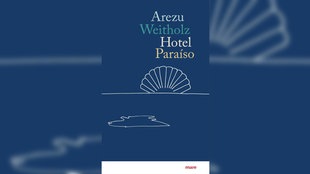 Buchcover: "Hotel Paraíso" von Arezu Weitholz