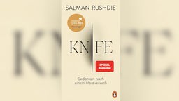 Buchcover: "KNIFE. Gedanken nach einem Mordversuch" von Salman Rushdie