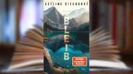 Buchcover: "Bleib" von Adeline Dieudonné 