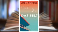 Buchcover: "Das Fest" von Lucy Fricke