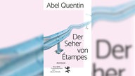 Buchcover: "Der Seher von Étampes" von Abel Quentin