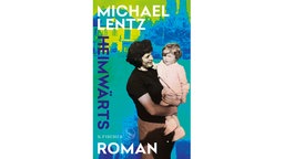 Buchcover: "Heimwärts" von Michael Lentz