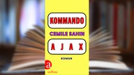 Buchcover: "Kommando Ajax" von Cemile Sahin