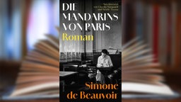 Buchcover: "Die Mandarins von Paris" von Simone de Beauvoir