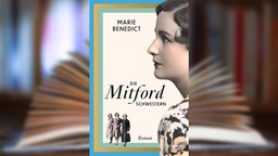 Buchcover:"Die Mitford Schwestern" von Marie Benedict