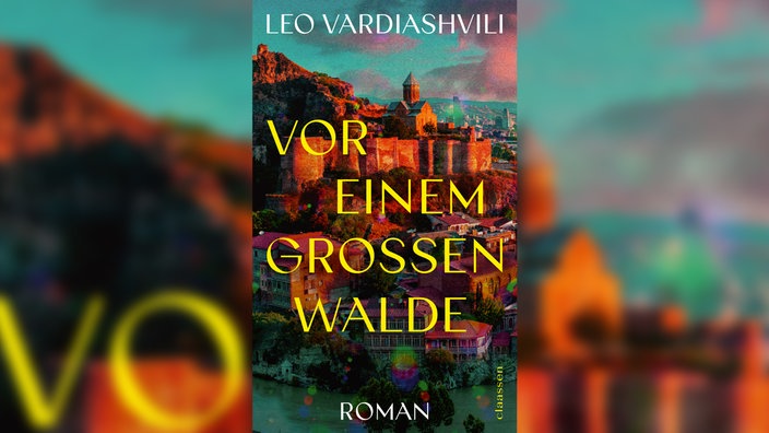 Buchcover: "Vor einem großen Walde" von Leo Vardiashvili