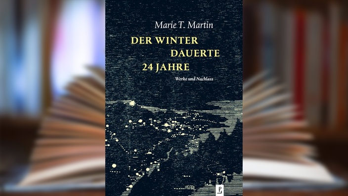 Buchcover: "Der Winter dauerte 24 Jahre" von Marie T. Martin