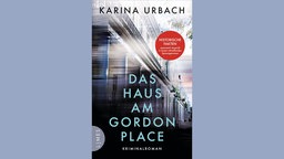 Das Haus am Gordon Place von Karina Urbach