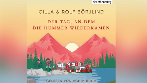 Hörbuchcover: Der Tag, an die Hummer wiederkamen