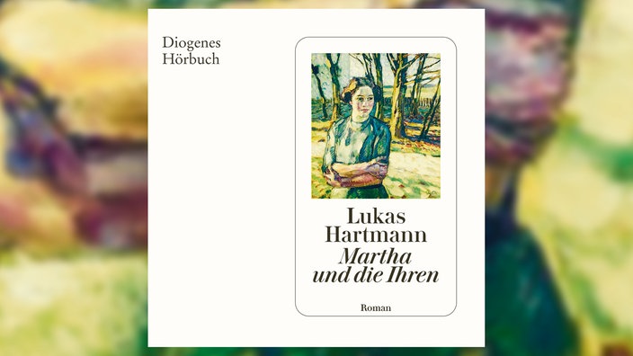 Cover des Hörbuchs "Martha und die ihren" von Lukas Hartmann