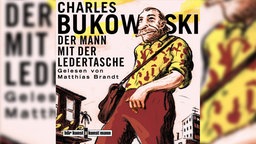 Hörbuchcover: "Der Mann mit der Ledertasche" von Charles Bukowski