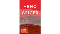 Buchcover: "Reise nach Laredo" von Arno Geiger