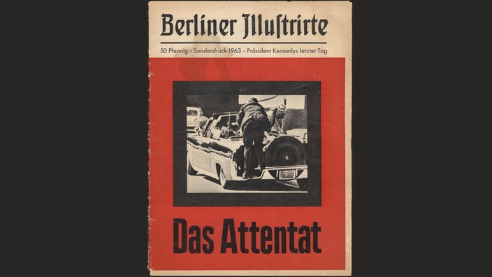 Titelseite der Berliner Illustrierten Zeitung mit dem Anschlag auf John F. Kennedy