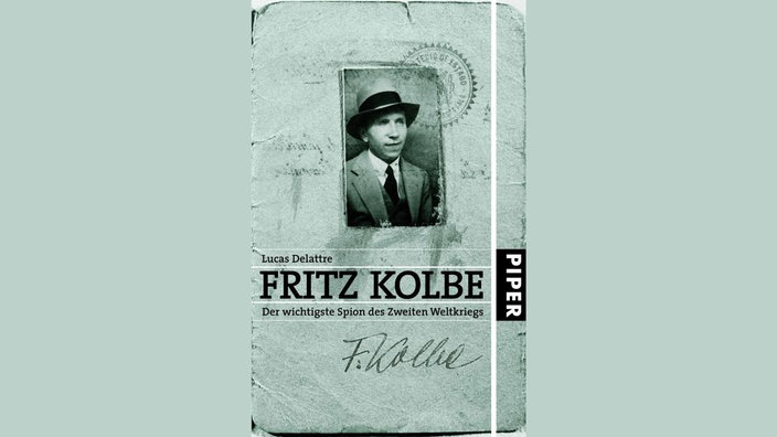 Buchcover: Fritz Kolbe - Der wichtigste Spion des Zweiten Weltkriegs